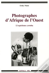 Photographes D'Afrique De L'Ouest ; L'Expérience Yoruba
