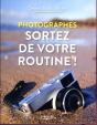 Photographes, Sortez De Votre Routine - Preview