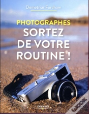 Capa do artigo Photographes, Sortez De Votre Routine