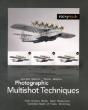 Photographic Multishot Techniques - Preview