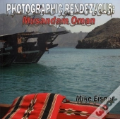 Photographic Rendezvous: Musandam Oman