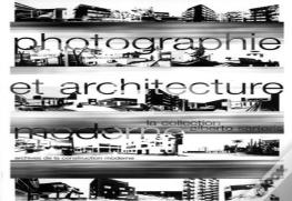 Photographie Et Architecture Moderne : La Collection Alberto Sartoris