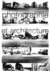 Capa do artigo Photographie Et Architecture Moderne : La Collection Alberto Sartoris