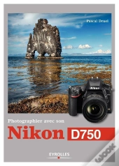 Photographier Avec Son Nikon D750