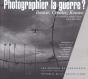 Photographier La Guerre - Preview