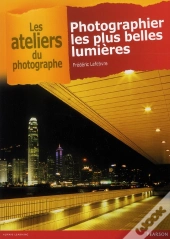 Photographier Les Plus Belles Lumieres
