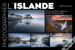 Capa do artigo Photographier L'Islande : 13 Circuits Pour Capturer Les Plus Beaux Spots