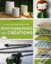 Photographiez Vos Créations : Blogs, Boutiques, Catalogues