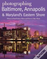 Photographing Baltimore, Annapolis & Maryland