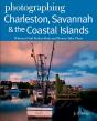 Photographing Charleston, Savannah & The Coastal Islands - Preview