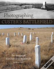 Photographing Custer'S Battlefield