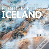 Photographing Iceland Volume 2 - The Highlands And The Interior