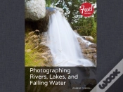 Capa do artigo Photographing Rivers, Lakes, And Falling Water