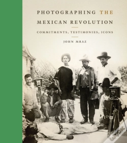 Capa do artigo Photographing The Mexican Revolution