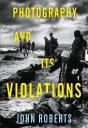 Photography And Its Violations - Preview
