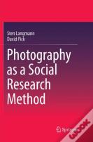 Photography As A Social Research Method
