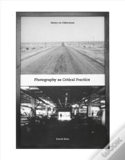 Photography As Critical Practice