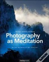 Photography As Meditation