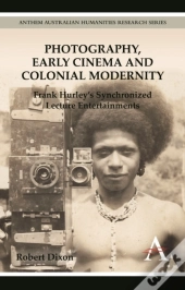 Photography, Early Cinema And Colonial Modernity