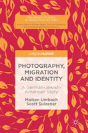 Photography, Migration And Identity - Preview