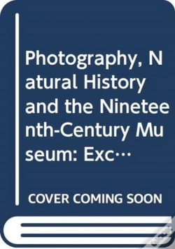 Capa do artigo Photography, Natural History And The Nineteenth-Century Museum