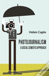 Photojournalism: A Social Semiotic Approach