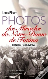 Photos Des Miracles De Notre Dame De Fatima
