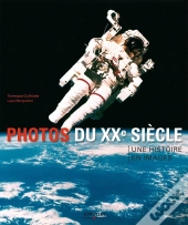 Photos Du Xx Siècle ; Une Histoire En Images (2e Édition)