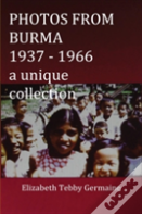 Photos From Burma 1937 - 1966