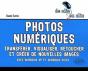 Photos Numériques. Transférer, Visualiser, Retoucher Et Créer De Nouvelles Images - Preview