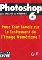 Photoshop 6 Pour Mac Os Et Windows ; Pour Tout Savoir Sur Le Traitement De L'Image Numerique - Preview