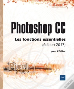 Capa do artigo Photoshop Cc Pour Pc/Mac (Edition 2017) - Les Fonctions Essentielles
