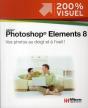 Photoshop Elements 8 ; Vos Photos Au Doigt Et À L'Oeil ! - Preview
