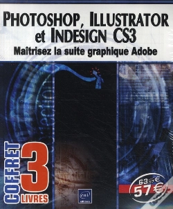 Capa do artigo Photoshop, Illustrator Et Indesign Cs3 ; Maîtrisez La Suite Graphique Adobe
