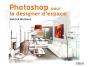 Photoshop Pour Le Designer D'Espace - Preview