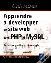 Php 5.3 Et Mysql - Apprendre A Developper Un Site Web - Exercices Pratiques Et Corriges