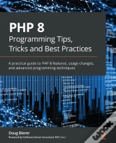 Php 8 Programming Tips, Tricks And Best Practices