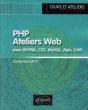 Php.  Ateliers Web (Avec Xhtml, Css, Mysql, Ajax, Cms) - Preview