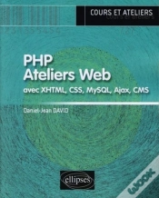 Capa do artigo Php.  Ateliers Web (Avec Xhtml, Css, Mysql, Ajax, Cms)