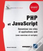 Php Et Javascript - Dynamisez Vos Sites Et Applications Web (Avec Exercices Et Corriges)