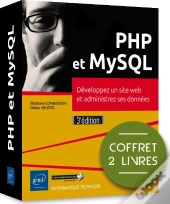 Php Et Mysql - Coffret De 2 Livres : Developpez Un Site Web Et Administrez Ses Donnees (3e Edition)