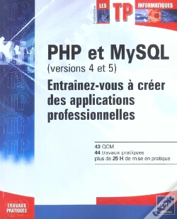 Capa do artigo Php Et Mysql (Versions 4 Et 5) ; Entrainez-Vous A Creer Des Applications Professionnelles