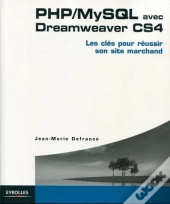 Php/Mysql Avec Dreamweaver Cs4 ; Les Clés Pour Réussir Son Site Marchand