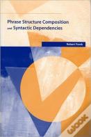 Phrase Structure Composition And Syntactic Dependencies