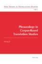 Phraseology In Corpus-Based Translation Studies - Preview