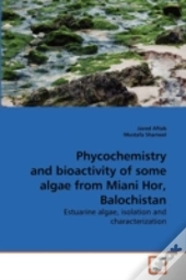 Phycochemistry And Bioactivity Of Some Algae From Miani Hor, Balochistan