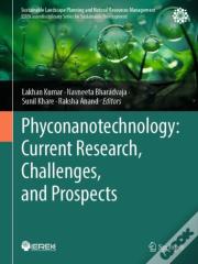 Phyconanotechnology: Current Research, Challenges, And Prospects
