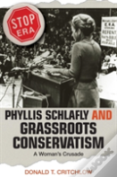 Phyllis Schlafly And Grassroots Conservatism