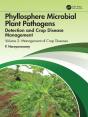 Phyllosphere Microbial Plant Pathogens: Detection And Crop Disease Management - Preview