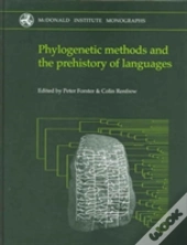 Phylogenetic Methods And The Prehistory Of Languages